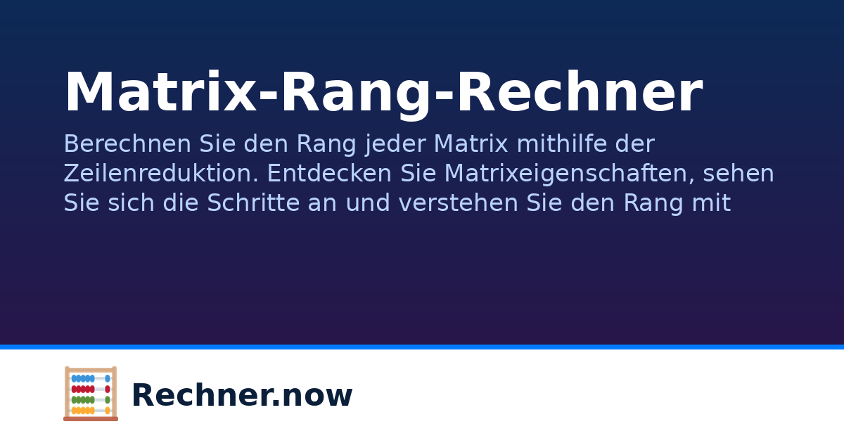 Voller Rang Matrix Matrix-Rang-Rechner | Rechner.now