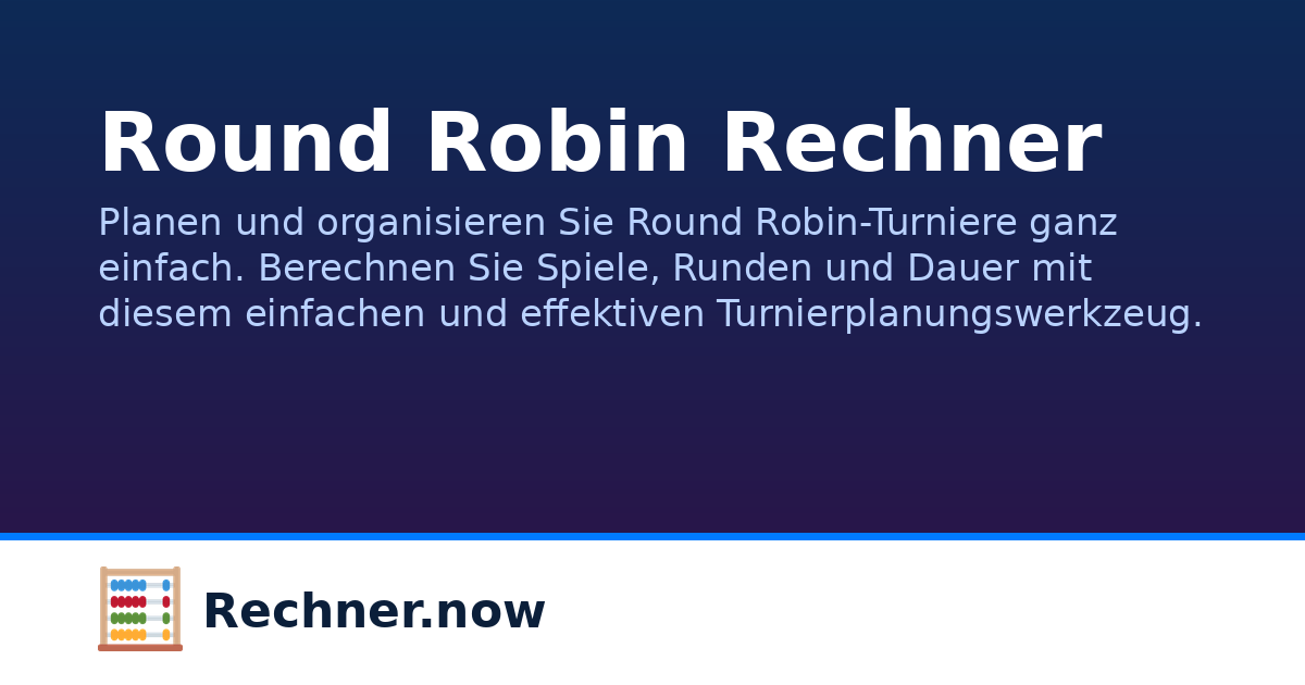 Robin Now Round Robin Rechner | Rechner.now